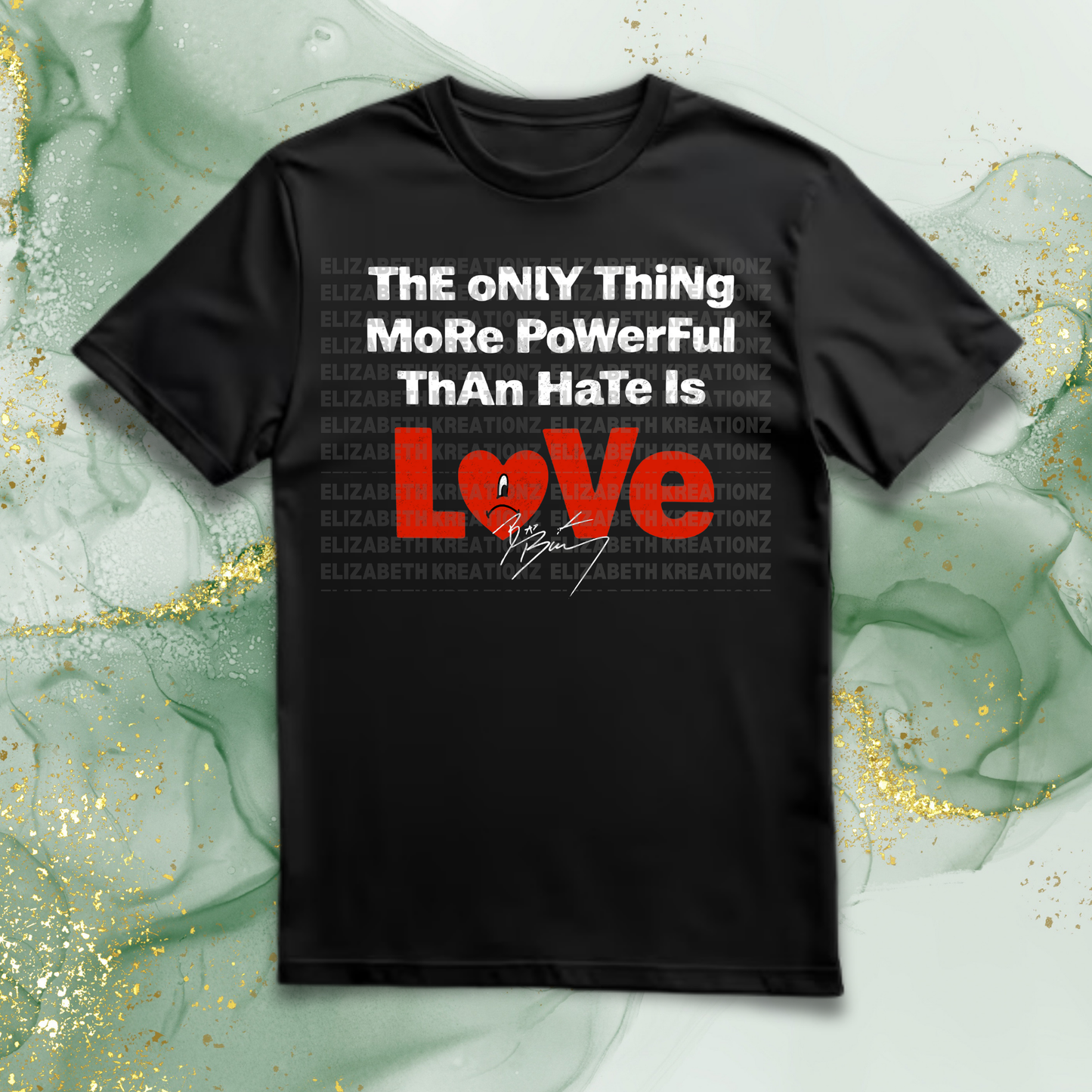 LOVE IS POWERFUL, BAD BUNNY SHIRT