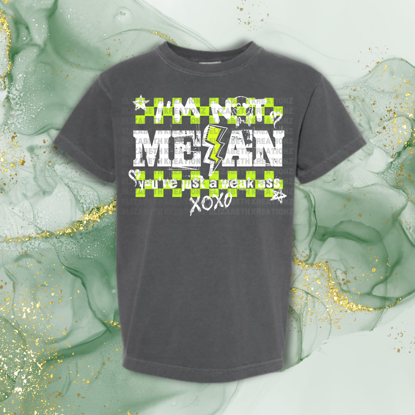 I'M NOT MEAN SHIRT