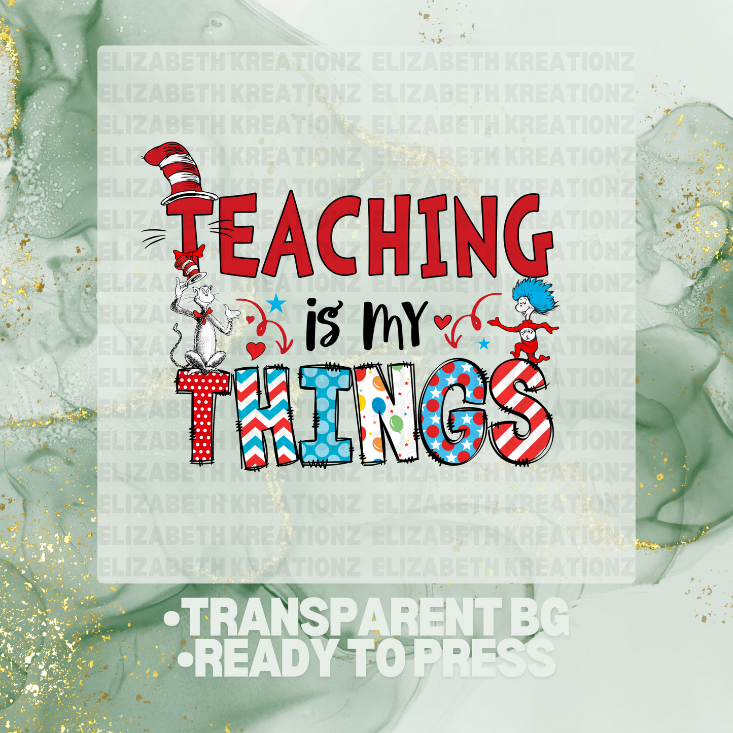 TEACHING IS MY THINGS DTF TRANSFER