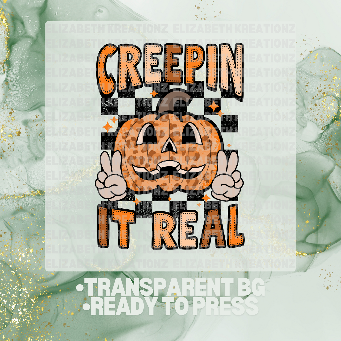 CREEPIN IT REAL DTF TRANSFER