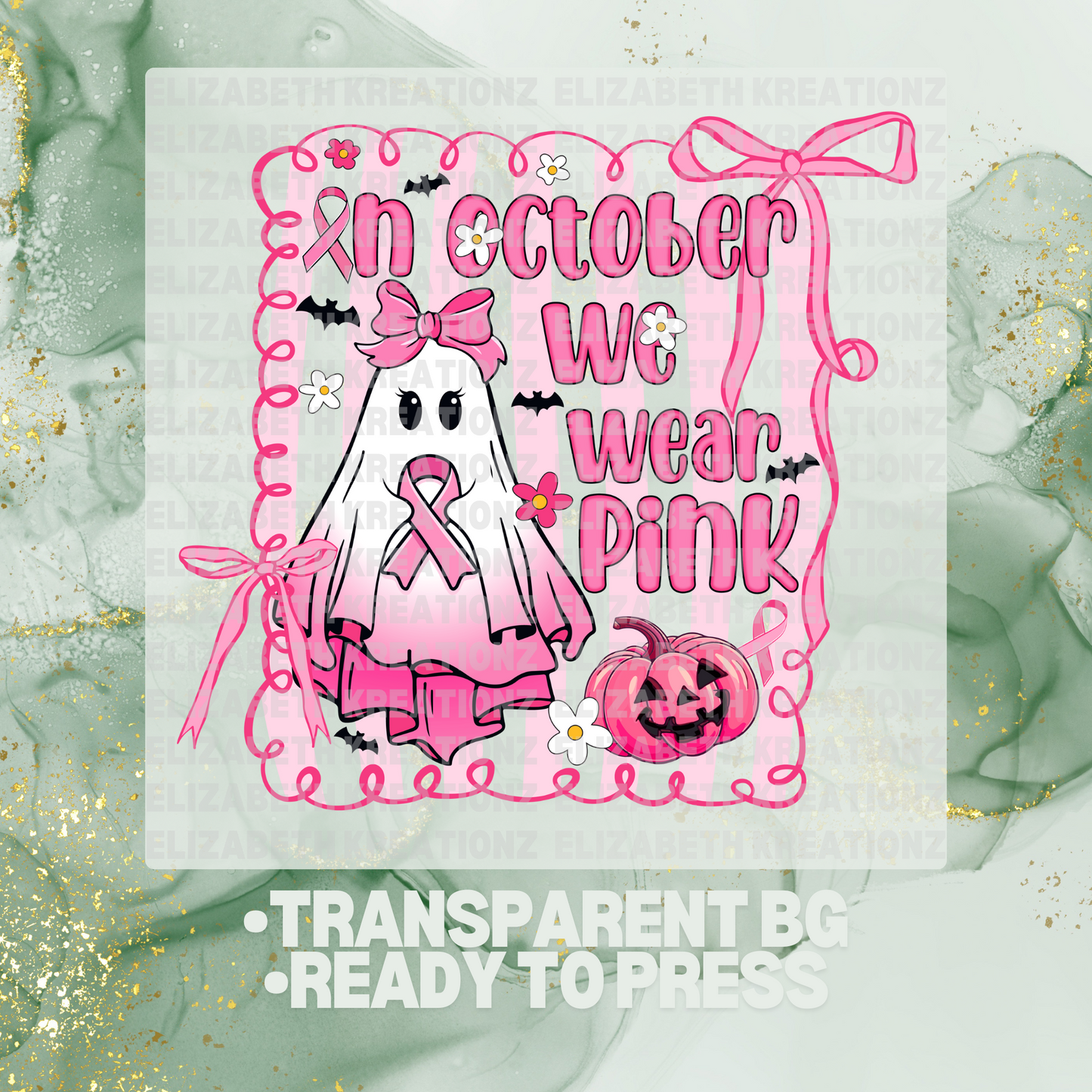 IN OCTOBER WE WEAR GHOST PINK DTF TRANSFER