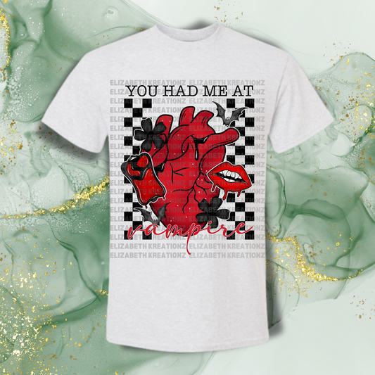 YOU HAD ME AT VAMPIRE SHIRT