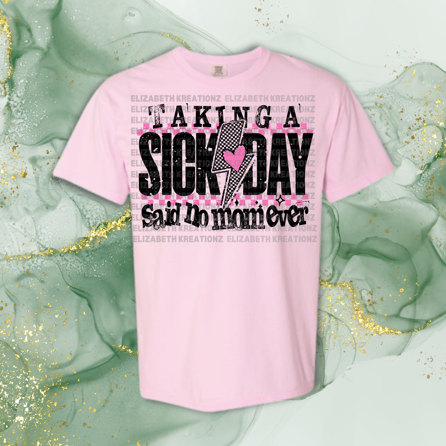 SICK DAY SHIRT