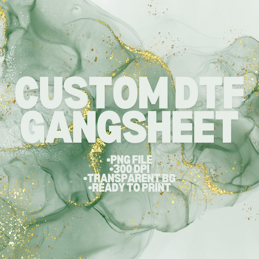 CUSTOM DTF GANGSHEET