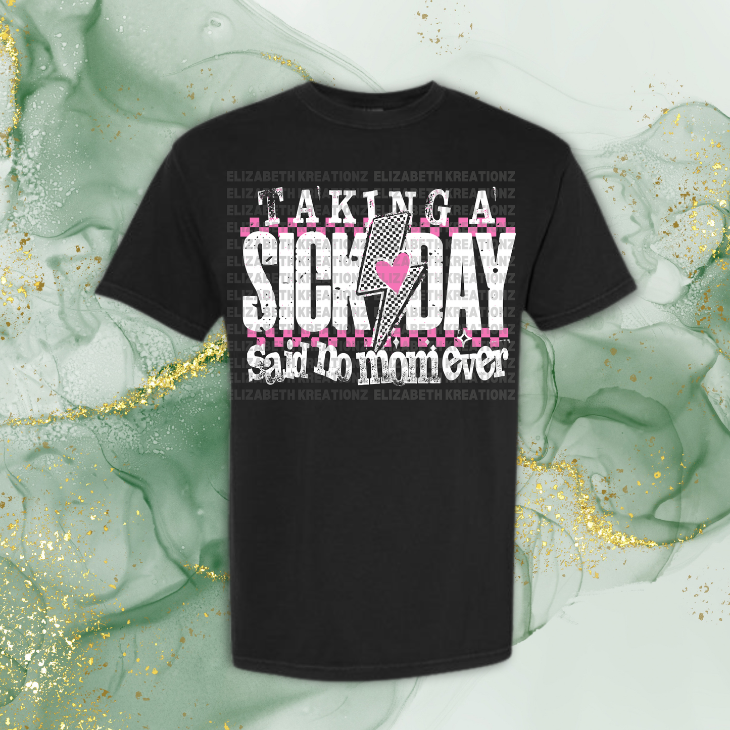 SICK DAY SHIRT