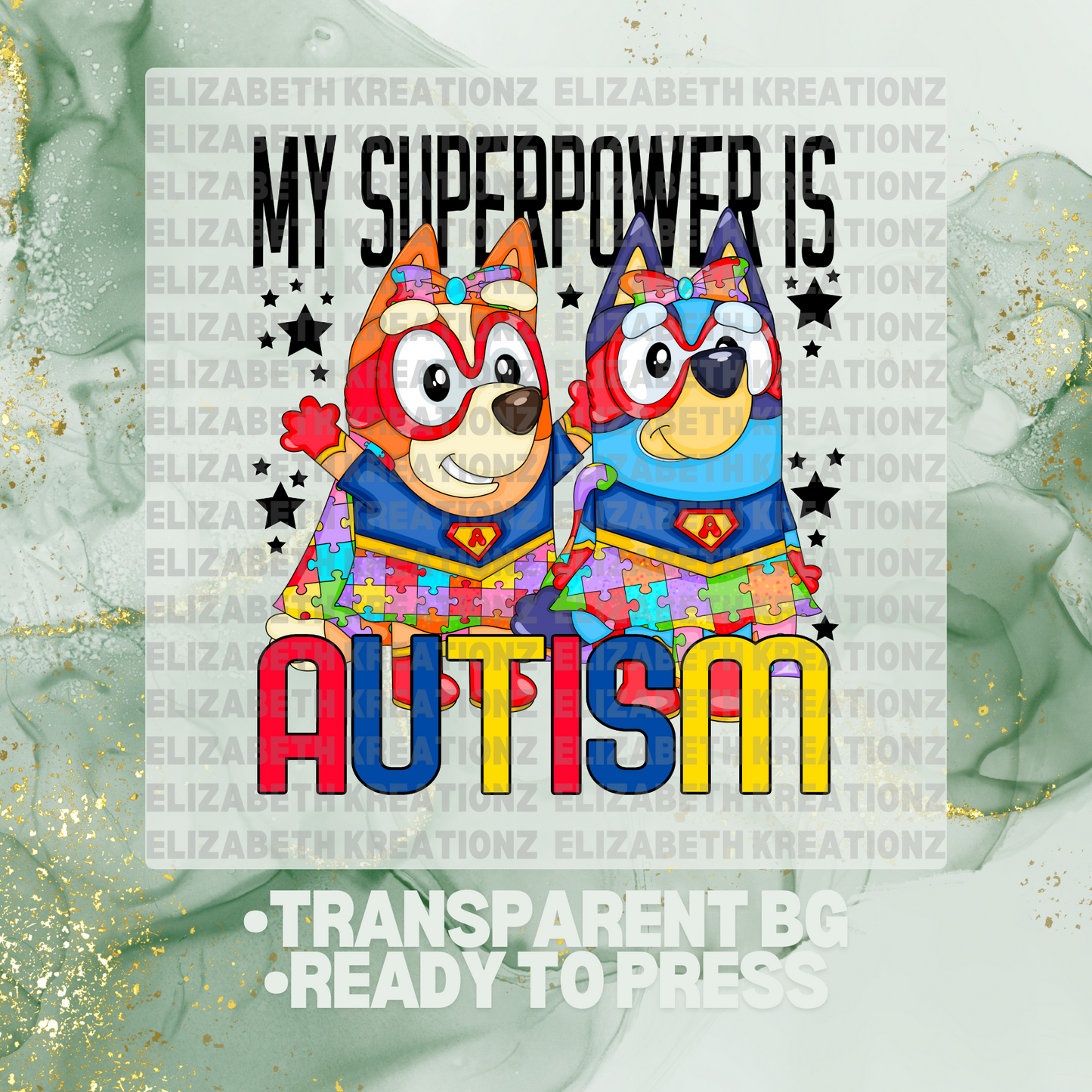 MY SUPERPOWER IS AUTISM DTF TRANSFER