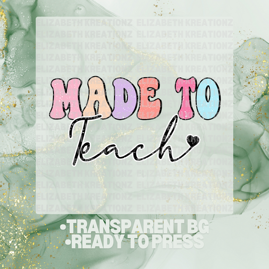 MADE TO TEACH DTF TRANSFER