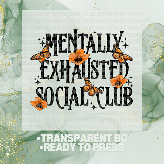 MENTALLY EXHAUSTED DTF TRANSFER