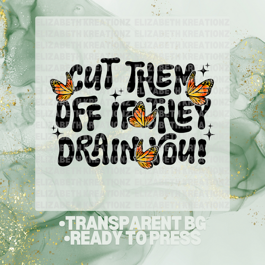 CUT THEM OFF DTF TRANSFER