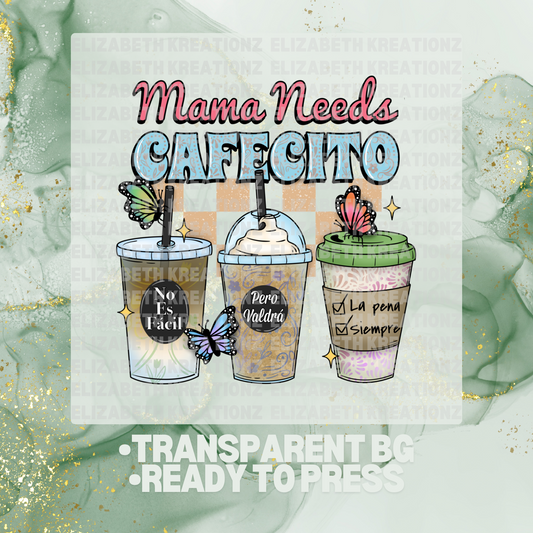 MAMA NEEDS CAFECITO DTF TRANSFER