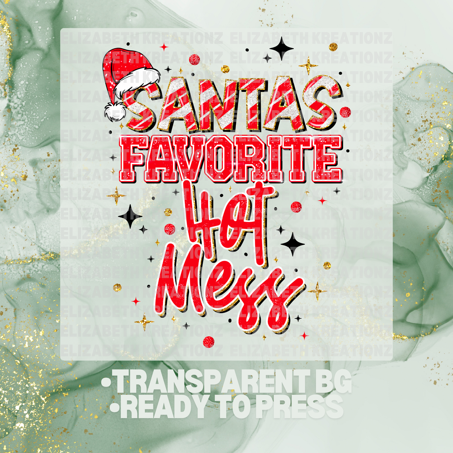 SANTAS FAVORITE HOT MESS DTF TRANSFER
