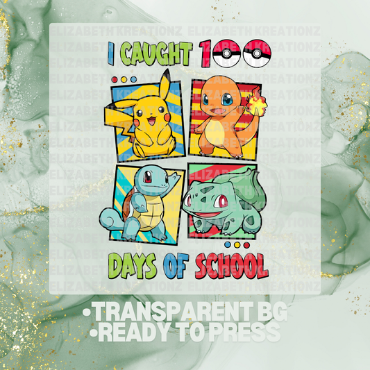 CAUGHT 100 DAYS OF SCHOOL DTF TRANSFER