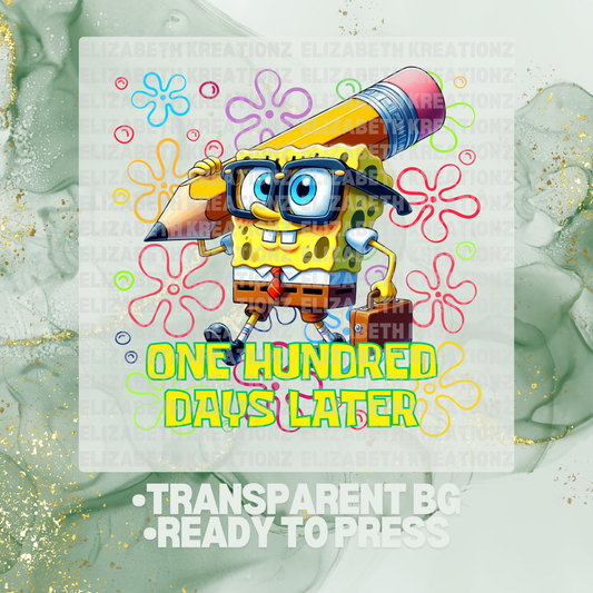 HUNDRED DAYS LATER DTF TRANSFER