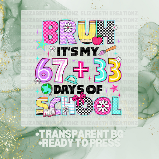 67 + 33 DAYS OF SCHOOL PINK DTF TRANSFER