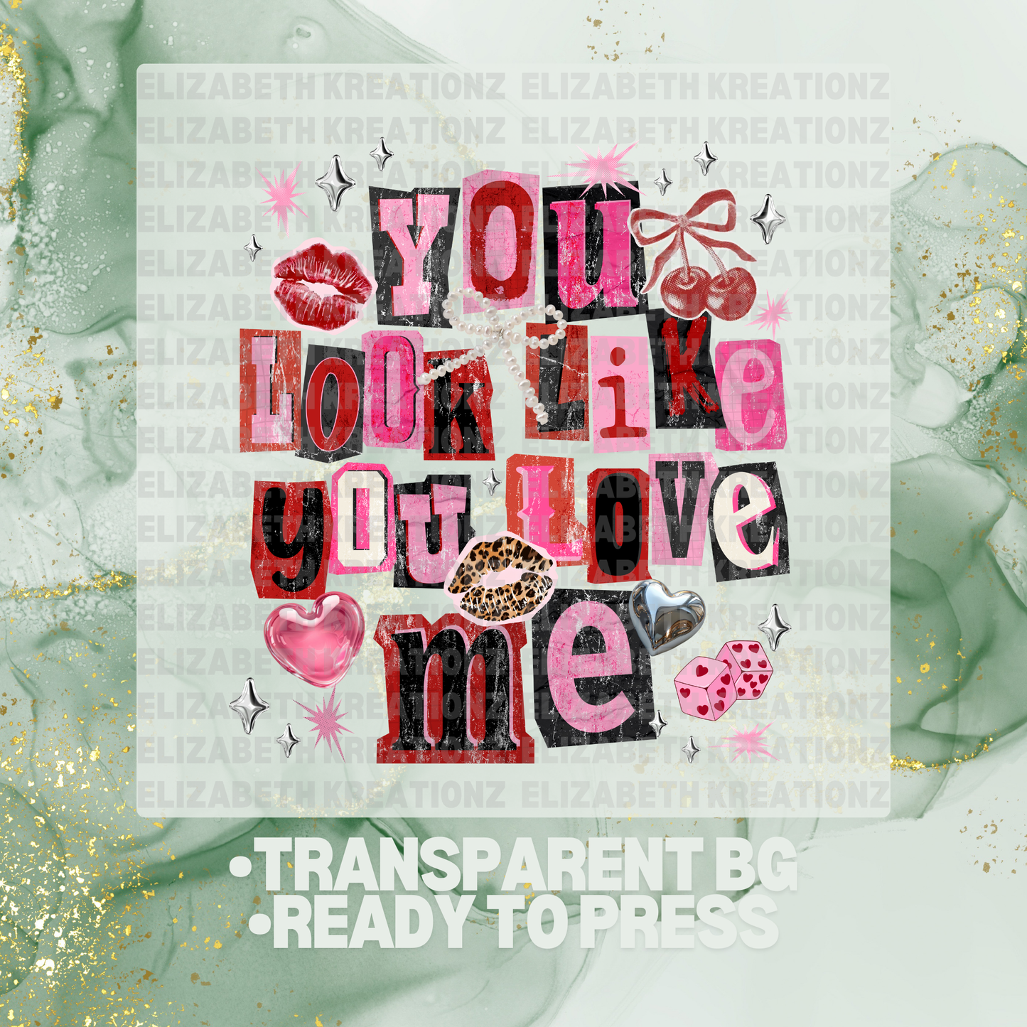 LOOK LIKE YOU LOVE ME DTF TRANSFER