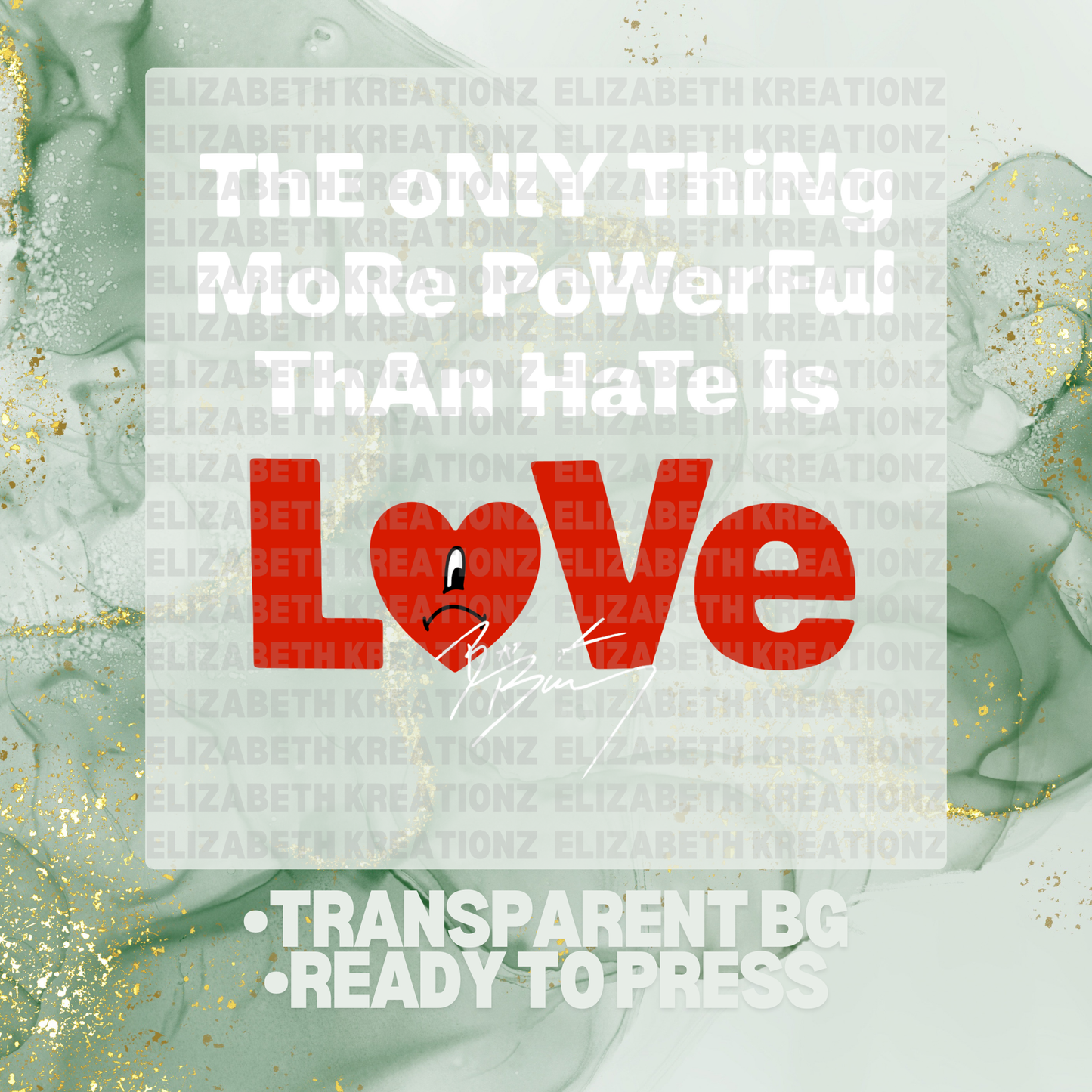 LOVE IS POWERFUL DTF TRANSFER