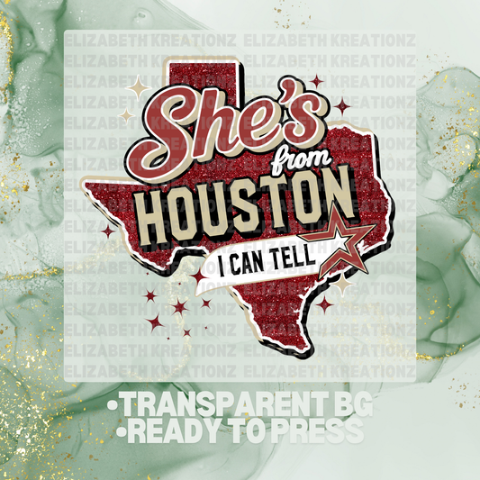 SHES FROM HOUSTON DTF TRANSFER