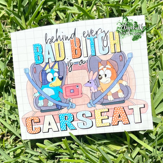 BEHIND EVERY CAR SEAT CAR DECAL